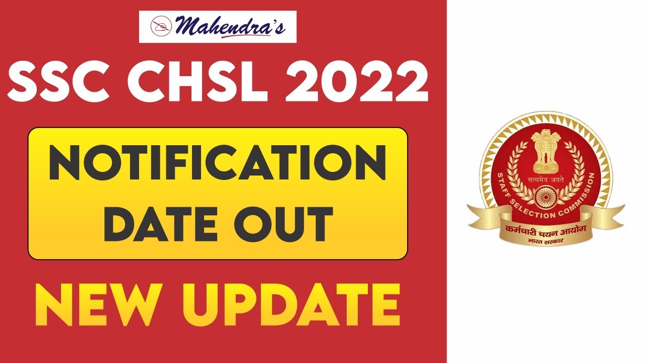 SSC CHSL (10+2) 2022 | Notification Date Out | New Update
