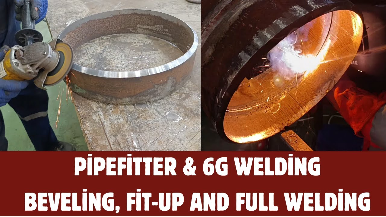 Complete 6G Pipe Welding Tutorial: Beveling, Fit-Up & Full Welding Explained