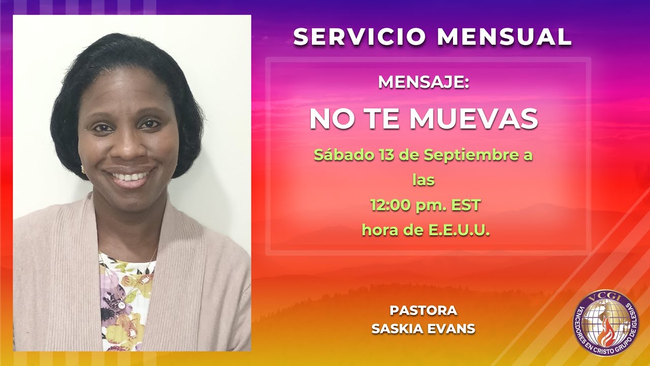SERVICIO MENSUAL / NO TE MUEVAS - Pastora Saskia Evans