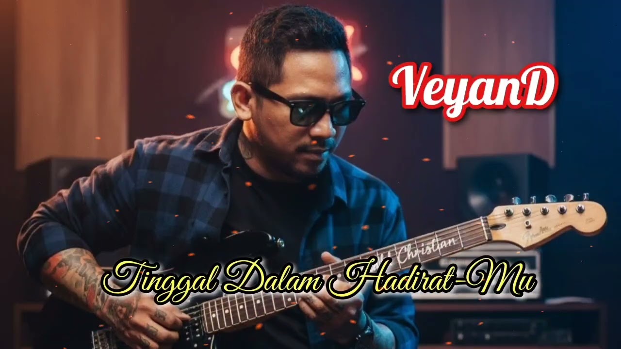 VEYAND - TINGGAL DALAM HADIRAT-MU