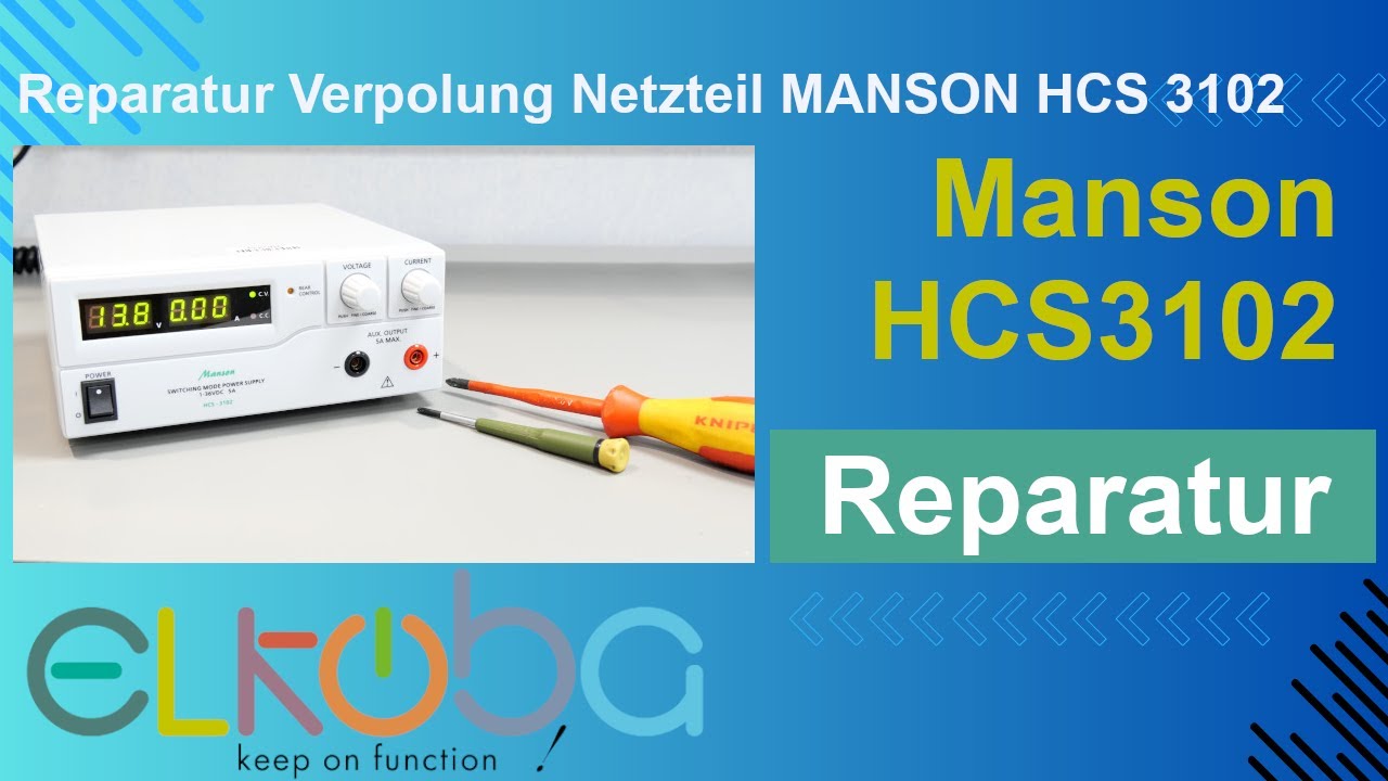 Reparatur und Test Netzteil MANSON HCS 3102 nach Verpolschaden