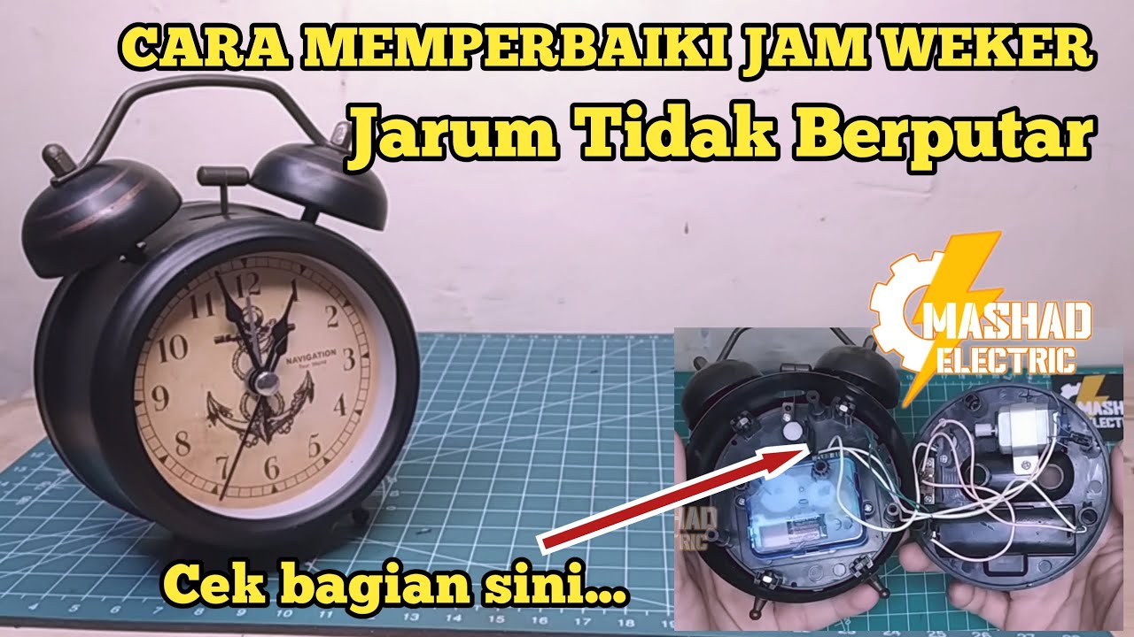 Cara Memperbaiki Jam Weker, Jarum Tidak Bergerak || MasHad Electric