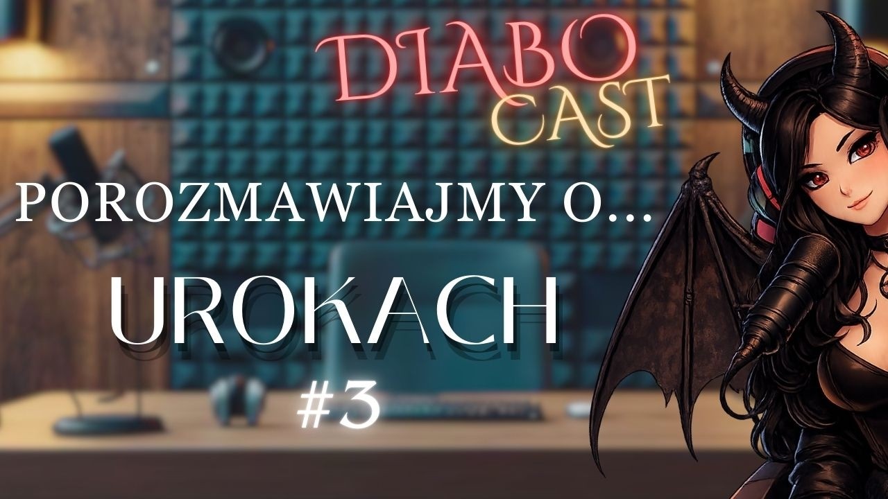 DIABOCAST#3: Porozmawiajmy o urokach z V3m, Req i Alicją Orzeszkową 