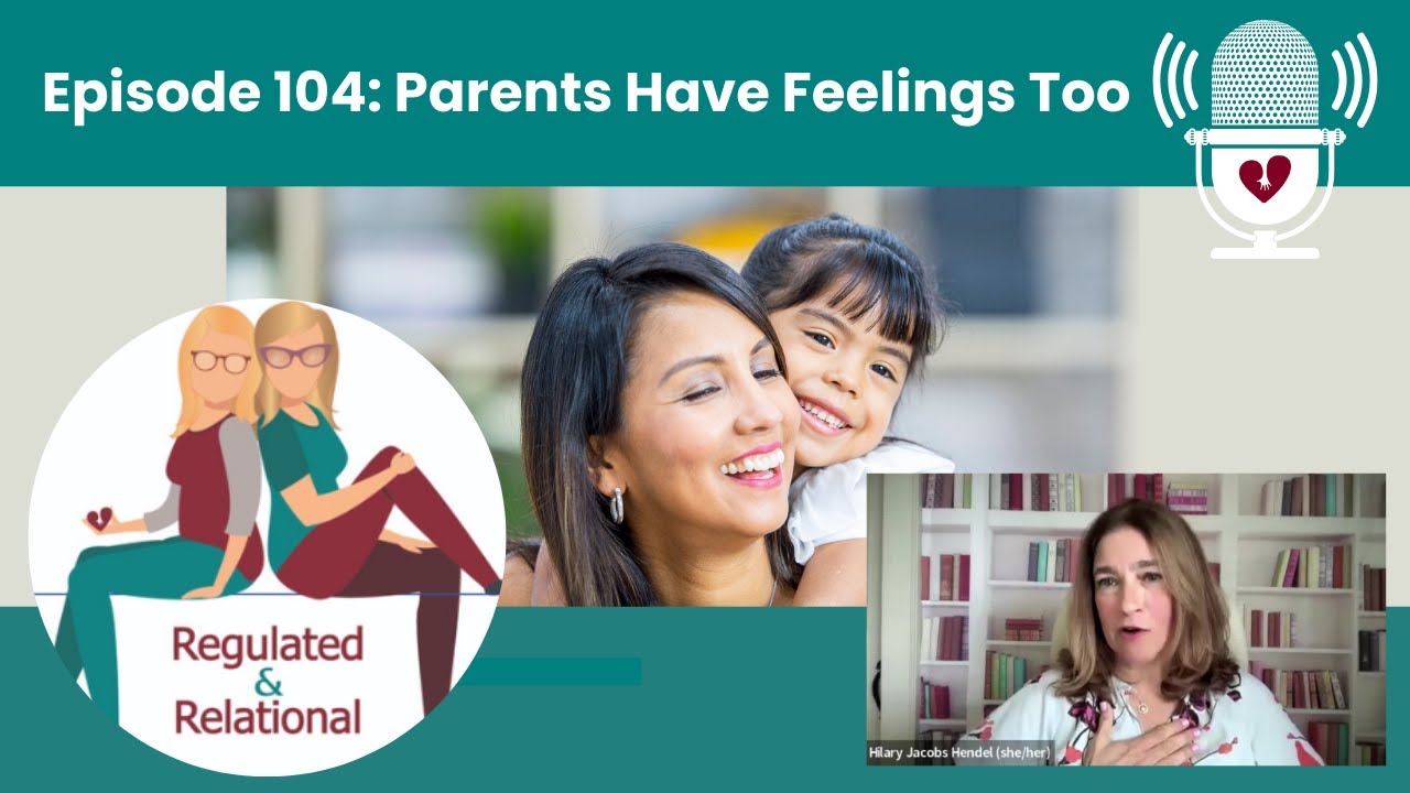 Ep 104: Parents Have Feelings Too