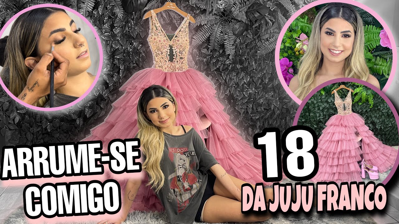 ARRUME-SE COMIGO 18 ANOS JUJU FRANCO