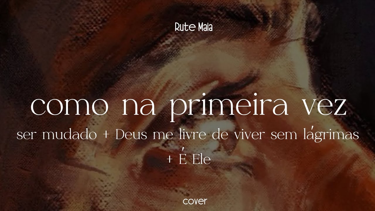 Como Na Primeira Vez + Ser mudado | Rute Maia - cover