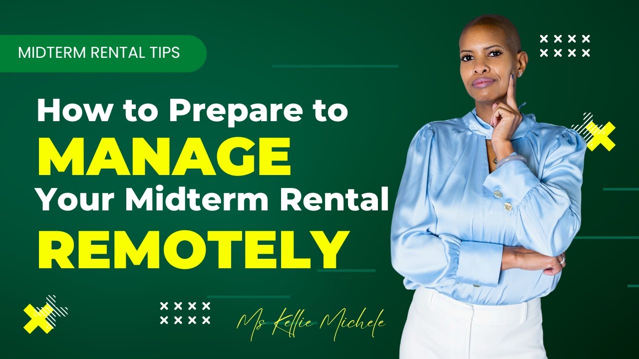 How To Prepare To Manage Your Midterm Rental Remotely