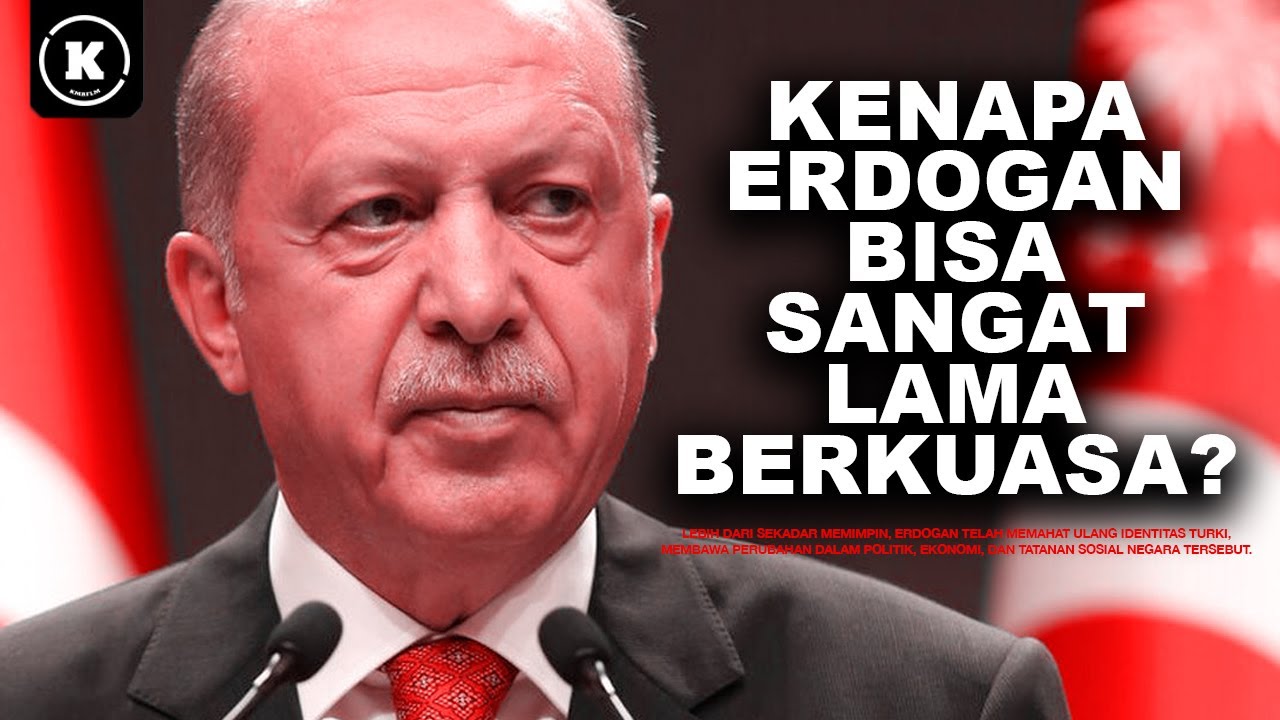 LEBIH DARI SEKADAR MEMIMPIN, ERDOGAN TELAH MEMAHAT ULANG IDENTITAS TURKI.