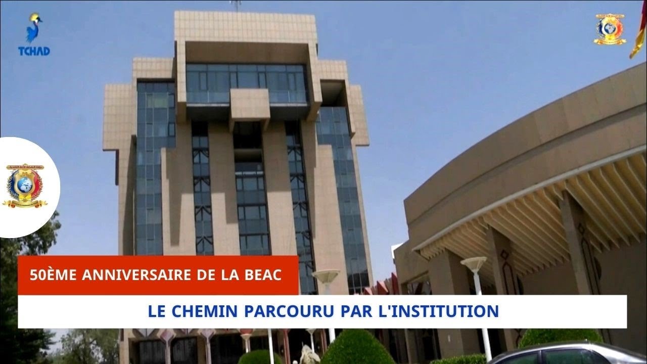 50ème ANNIVERSAIRE DE LA BEAC - Le chemin parcouru par l'institution
