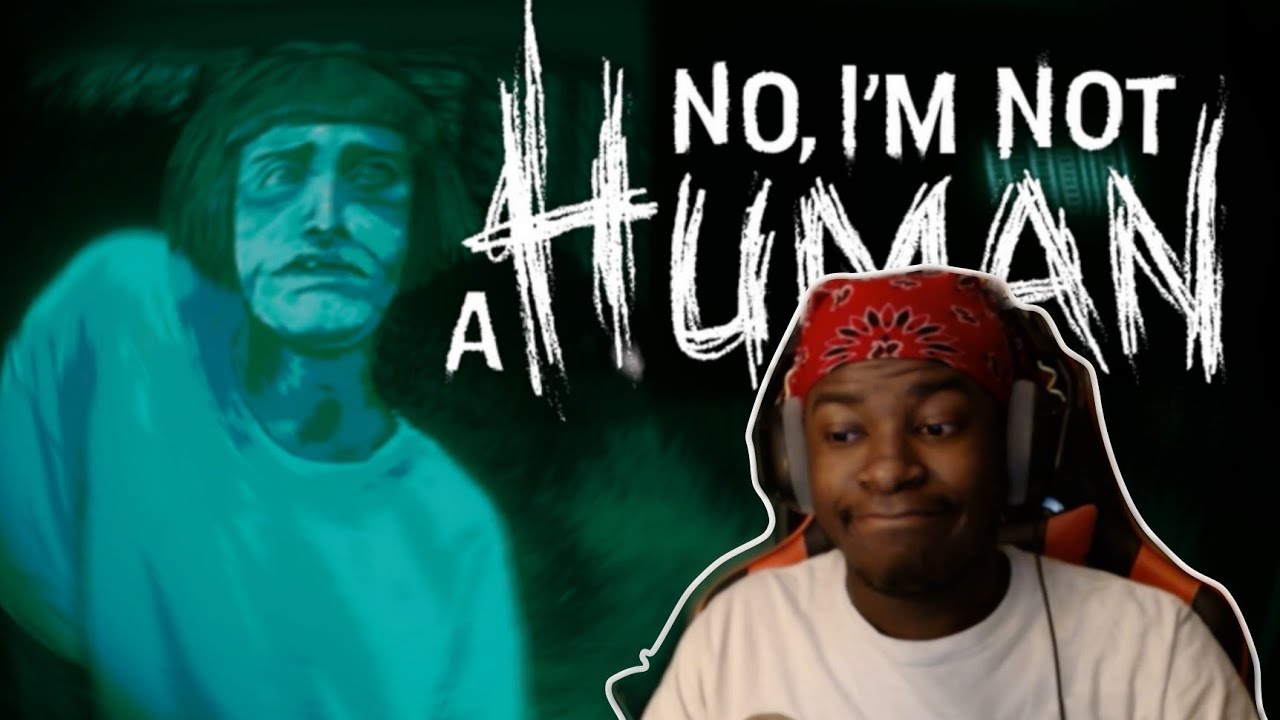 Ew... - No, I'm Not a Human Pt. 1