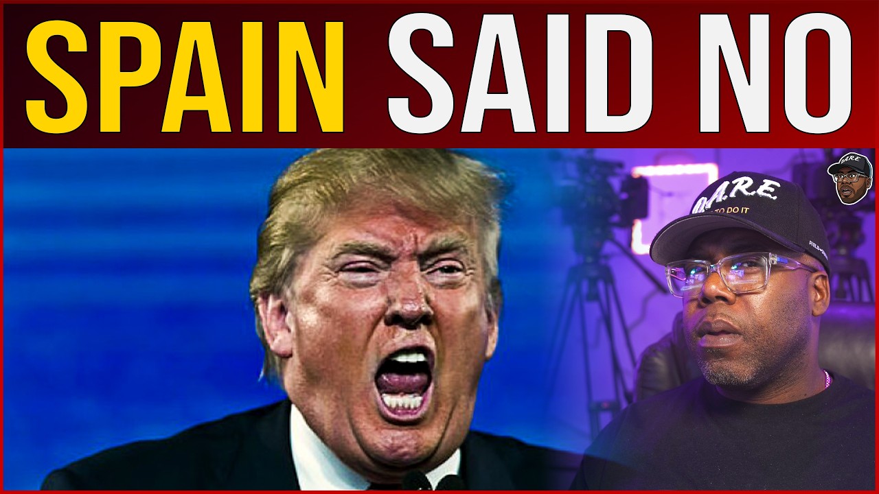 Spain Says NO — Trump Fires Back