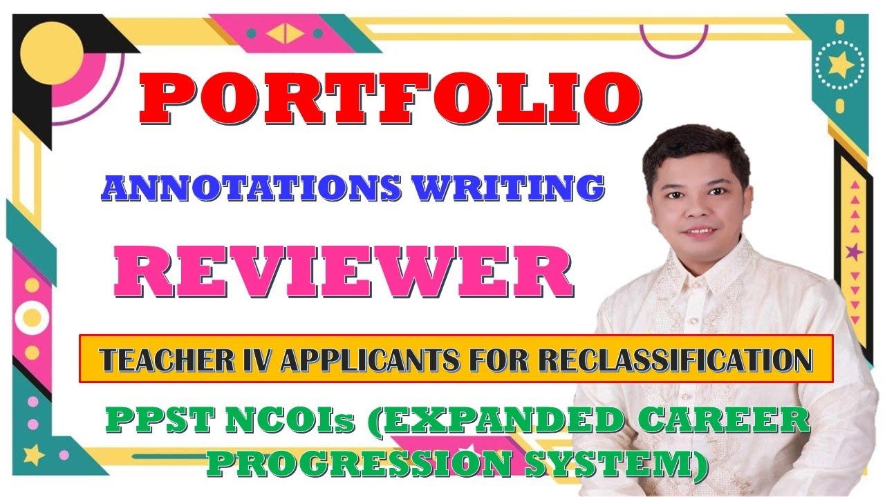 PORTFOLIO ANNOTATIONS REVIEWERS FOR TEACHER IV APPLICANTS IN RECLASSIFICATION EXPANDED CAREER PROG 
