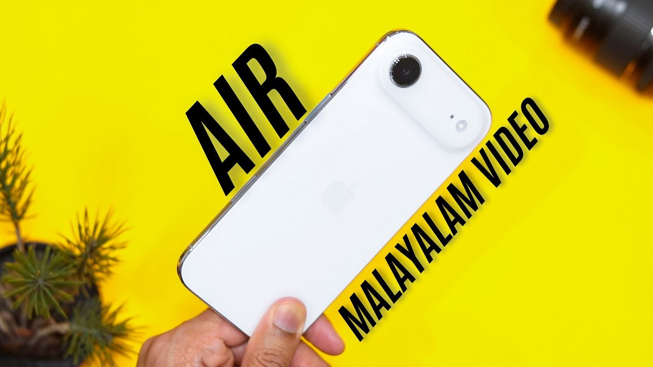 iPhone AIR Malayalam Unboxing and Impressions Video.