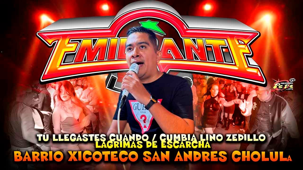 NUEVAMENTE LO VUELVE HACER SONIDO EMIGRANTE LATINO EN EL BARRIO XICOTECO SAN ANDRES CHOLULA