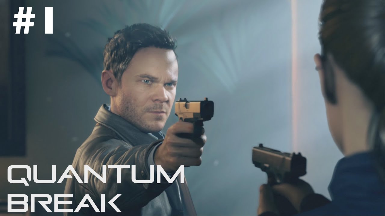 Quantum Break: Акт 1: Время - идеальный убийца #1