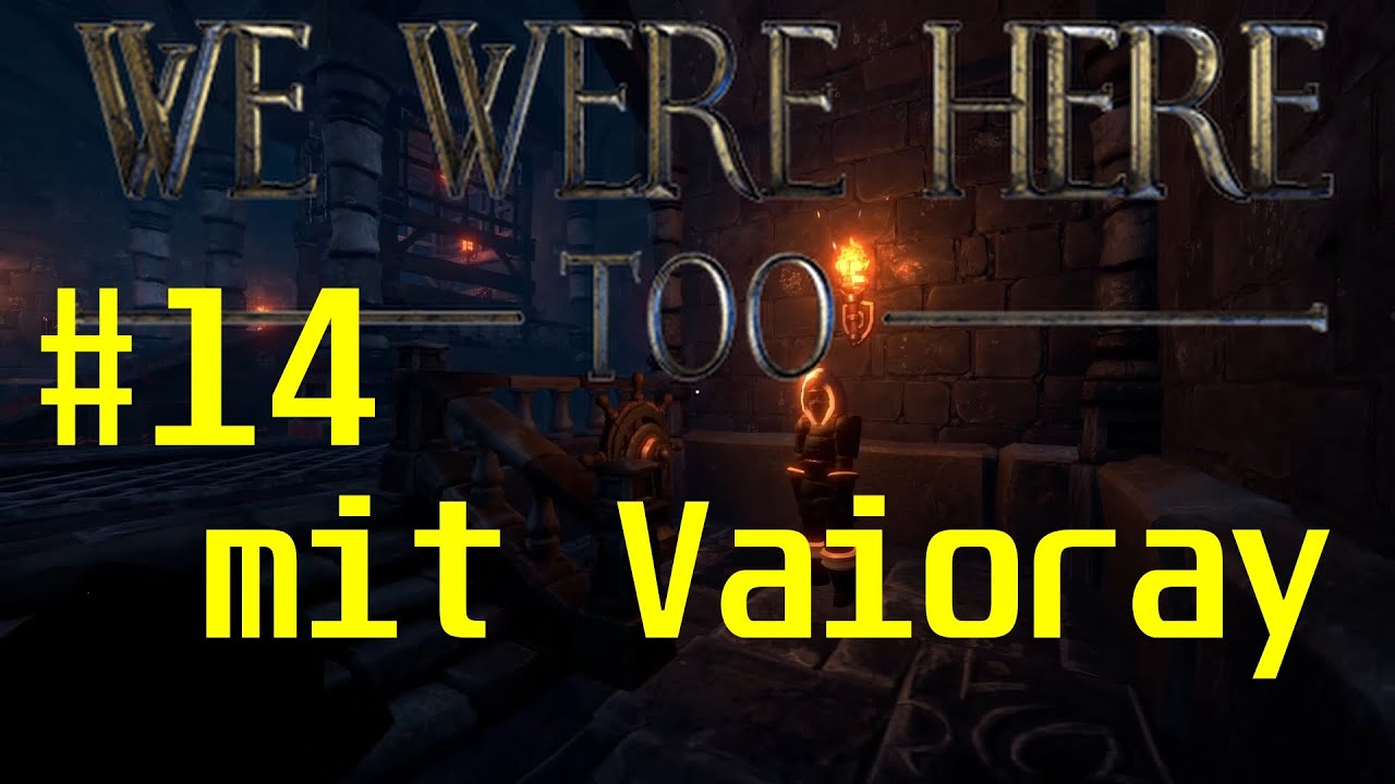 Wir verlassen nun den Brennofen-Raum. mit Vaioray [Deutsch] We Were Here Too - Ep: #14