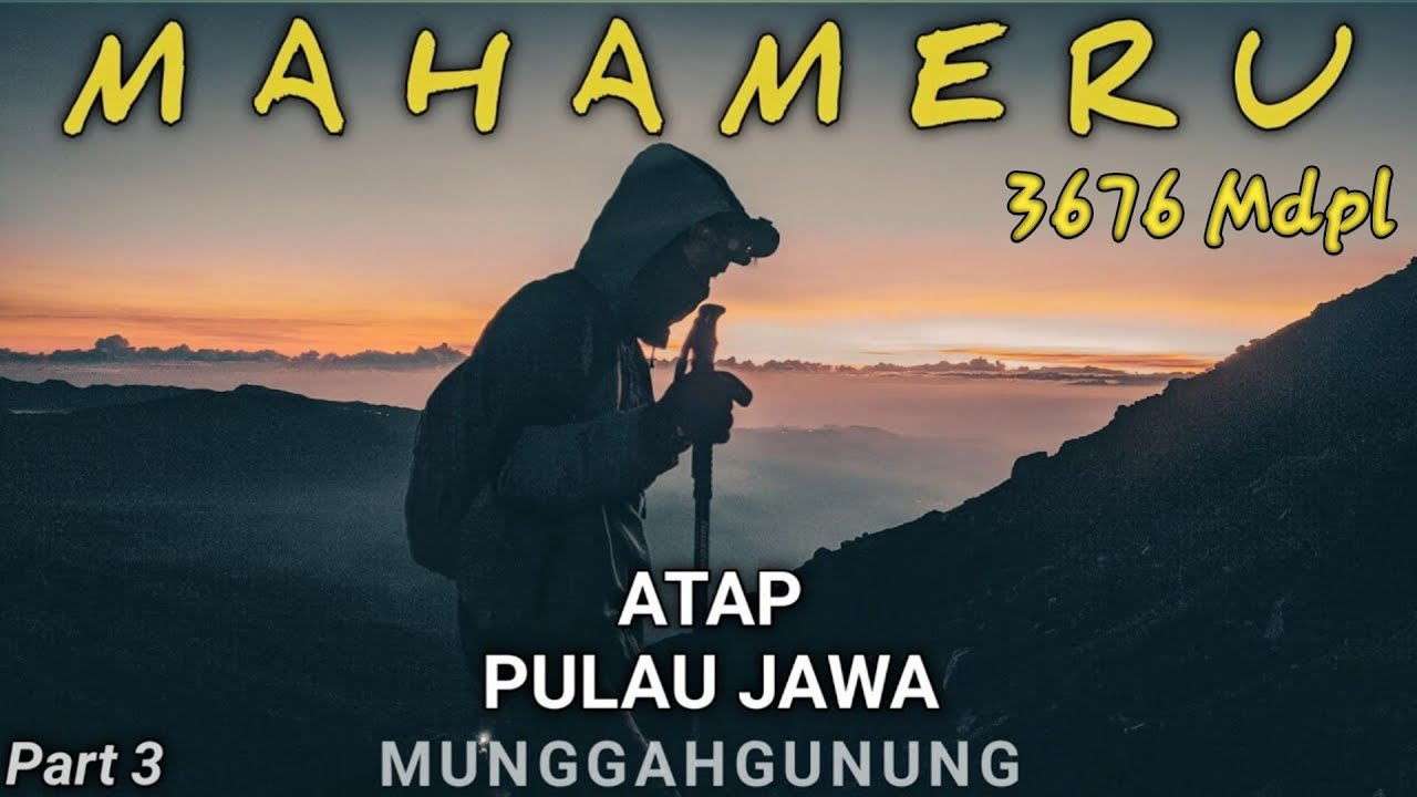 Pendakian Gunung Semeru - PUNCAK MAHAMERU
