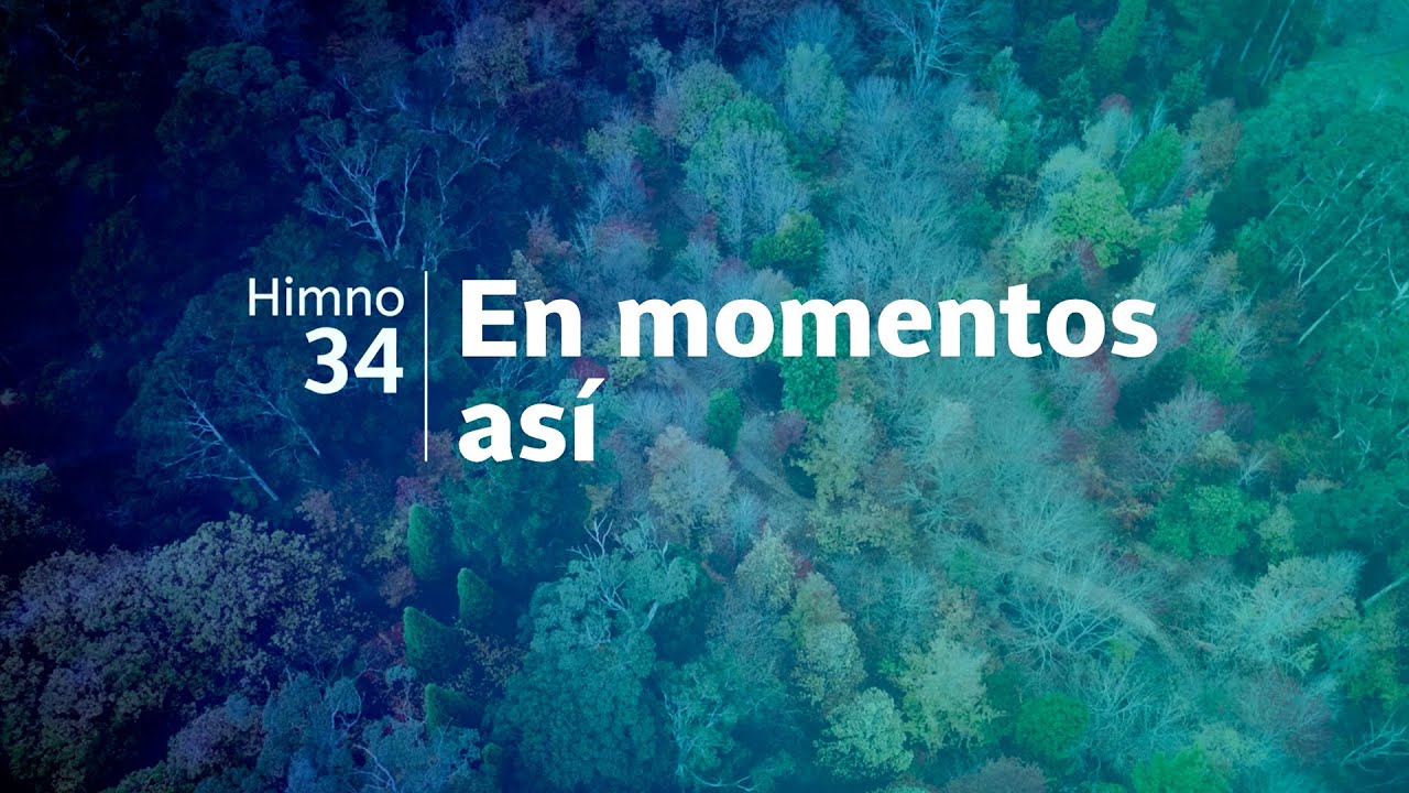 Himno Adventista 34 - En momentos así