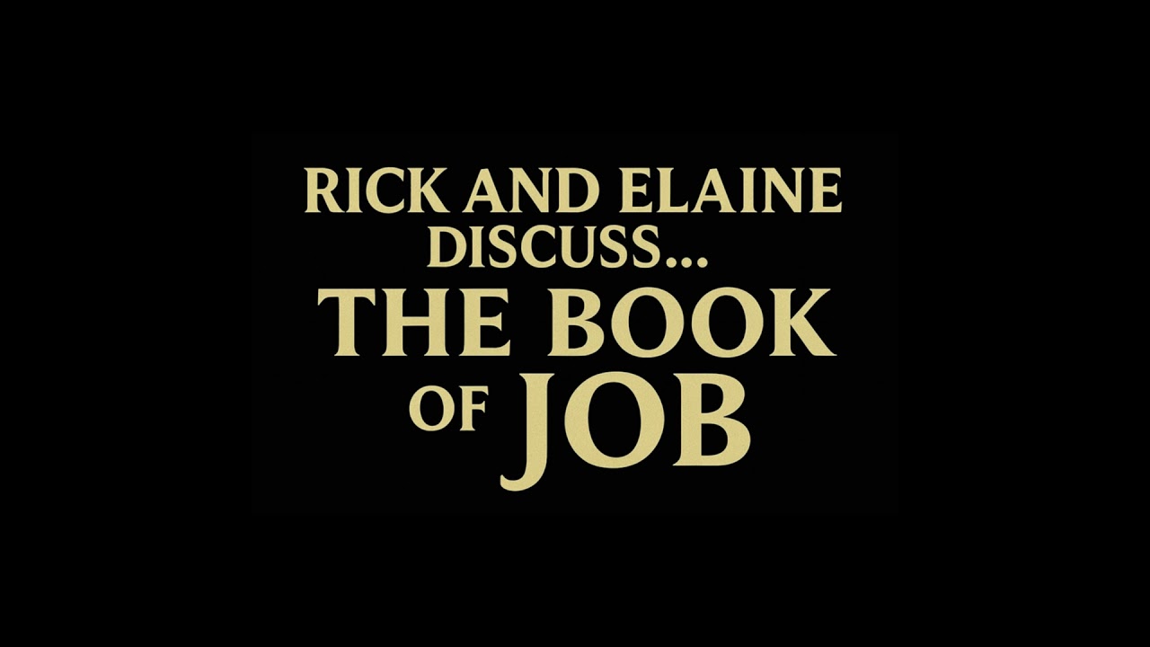 Episode 290- Rick and Elaine Discuss the Book of Job- Episode 5