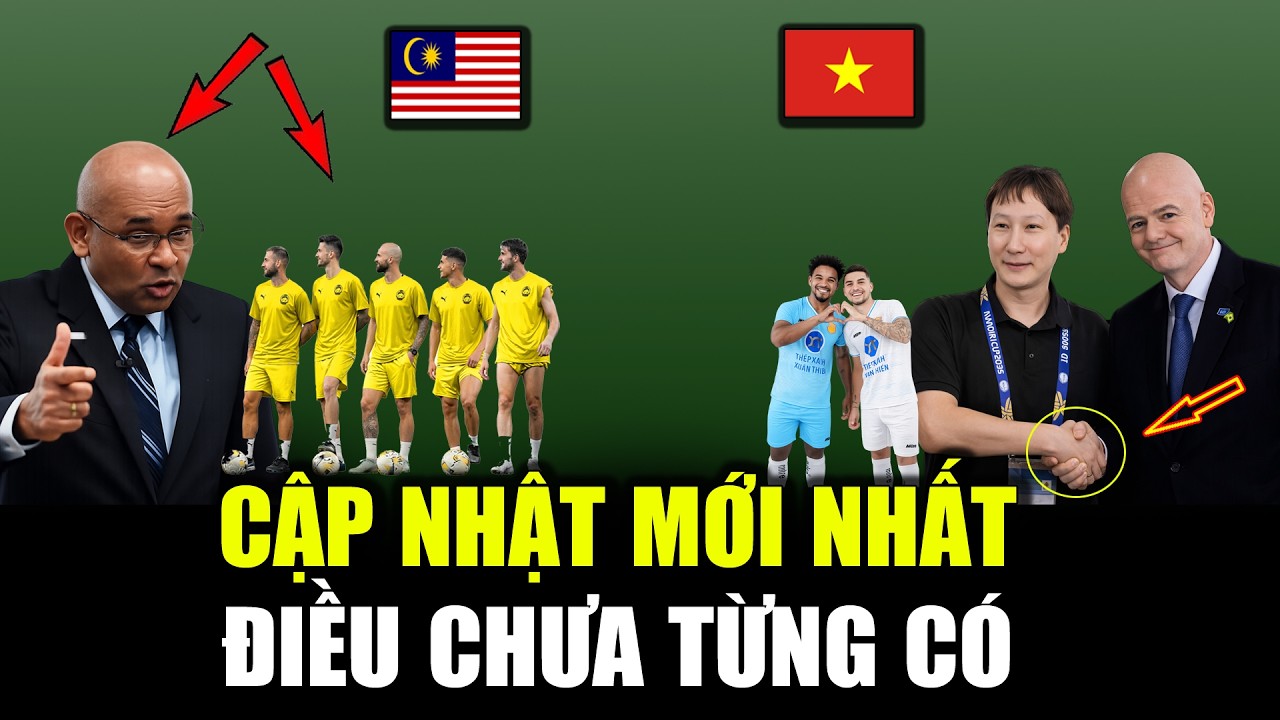 🔴Trưa 20/3: MALAY Tuyên Bố Nổi Da Gà, FIFA Công Bố Sốc, Điều Kỳ Diệu Đã Đến