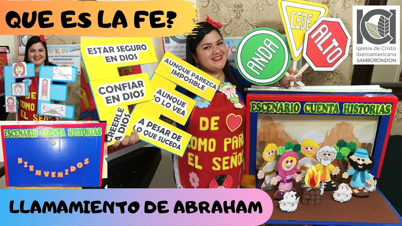 LLAMAMIENTO DE  ABRAHAM - QUE ES LA FE - ESCENARIO CUENTA HISTORIAS - LA FE PARA NIÑOS