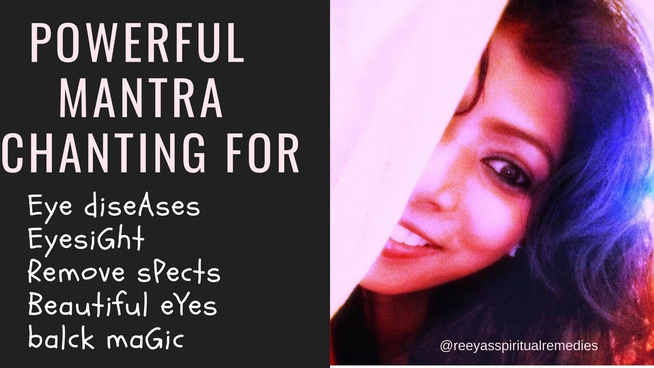 Powerful Mantra chanting for eye problem and black magic
