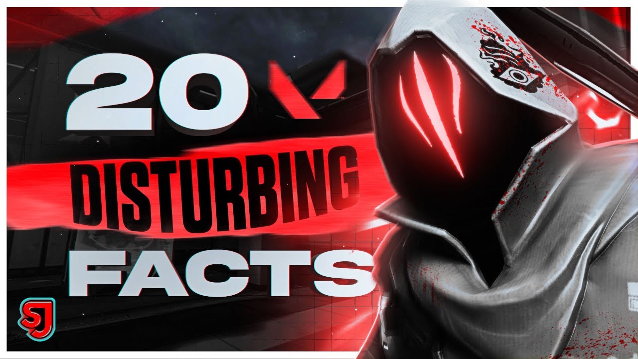 20 Disturbing Facts About Valorant