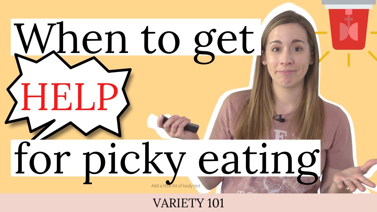 When to get expert help for picky eating: tips from a dietitian, nutrition PhD, and mom of 3
