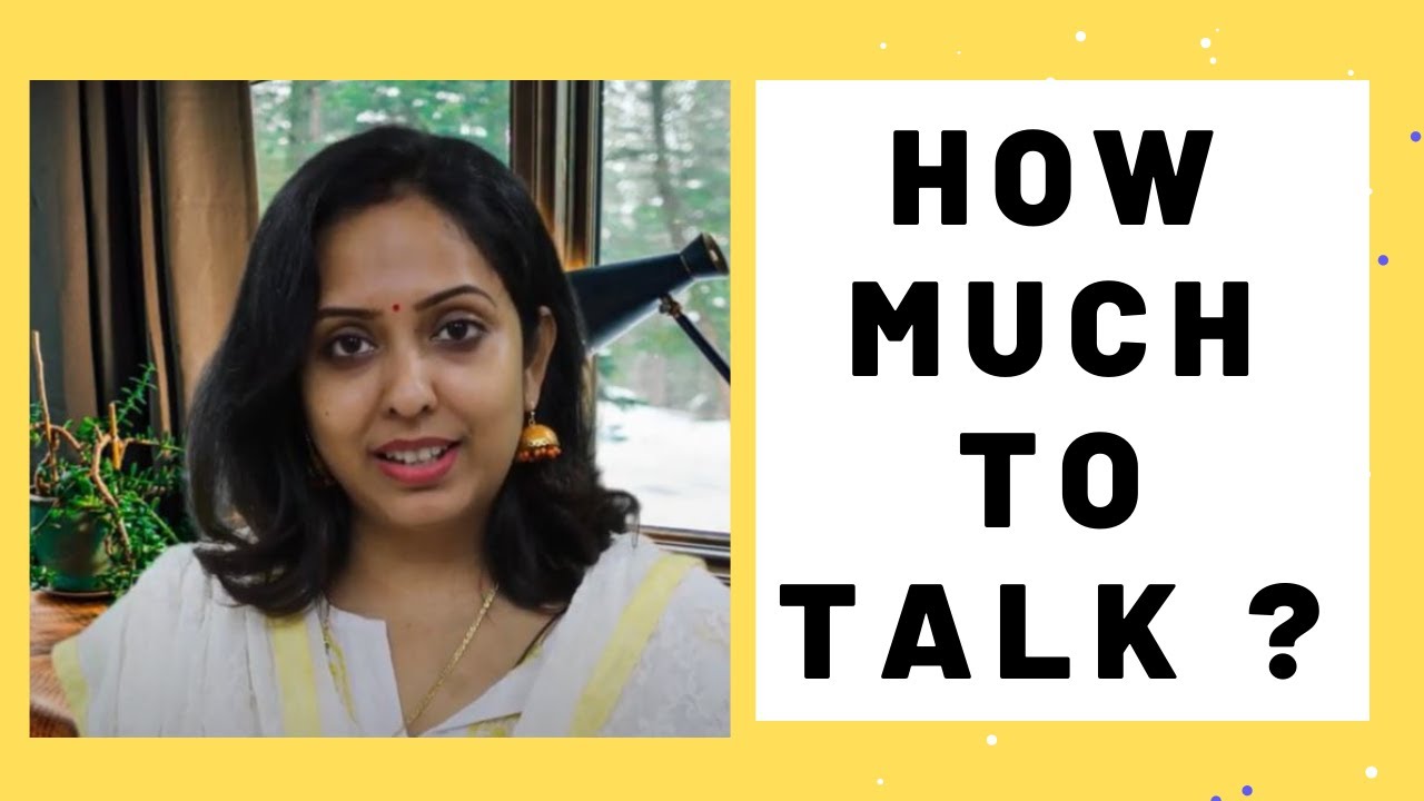 HOW MUCH TO TALK? | कितना बोलना सही है?