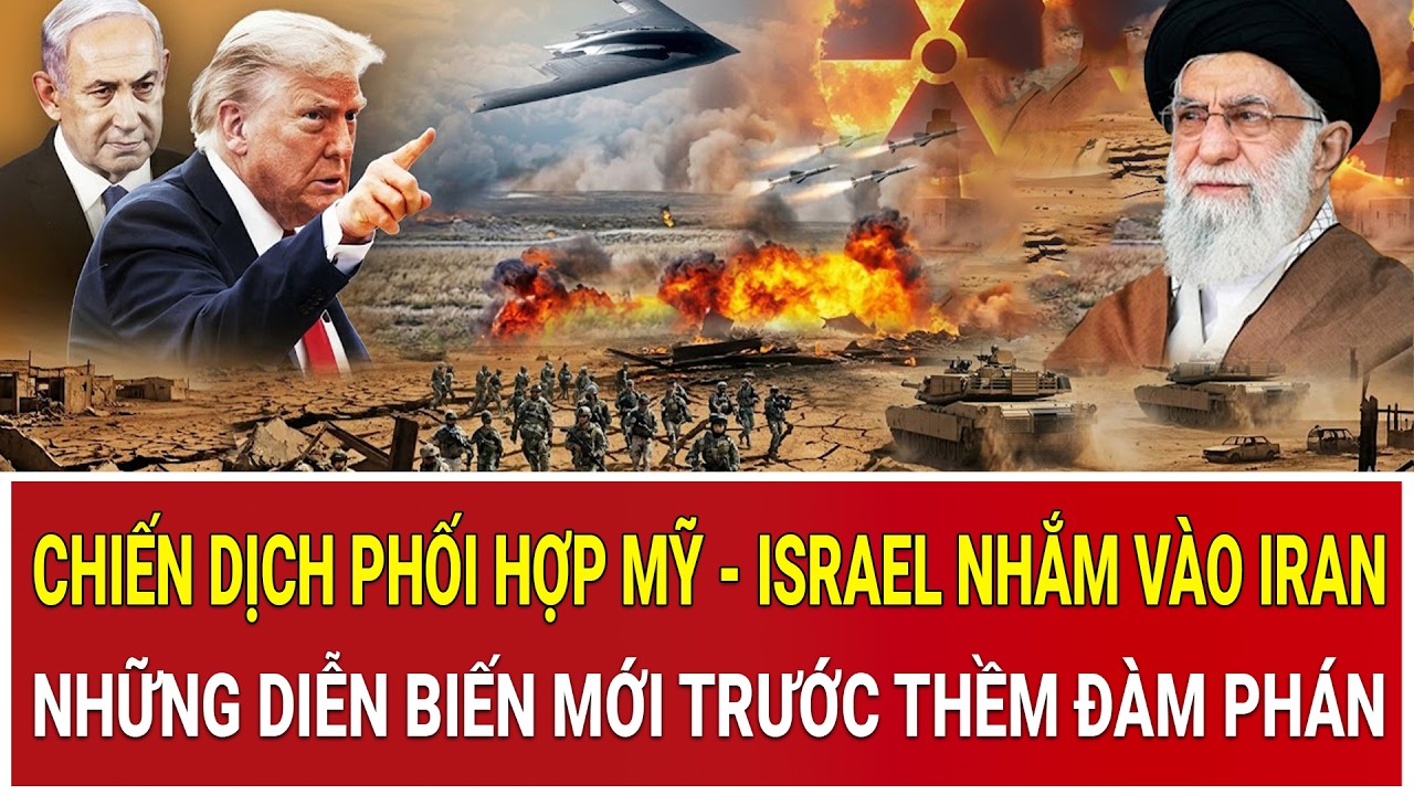 Chiến dịch phối hợp Mỹ - Israel nhắm vào Iran: Những diễn biến mới nhất trước thềm đàm phán Geneva