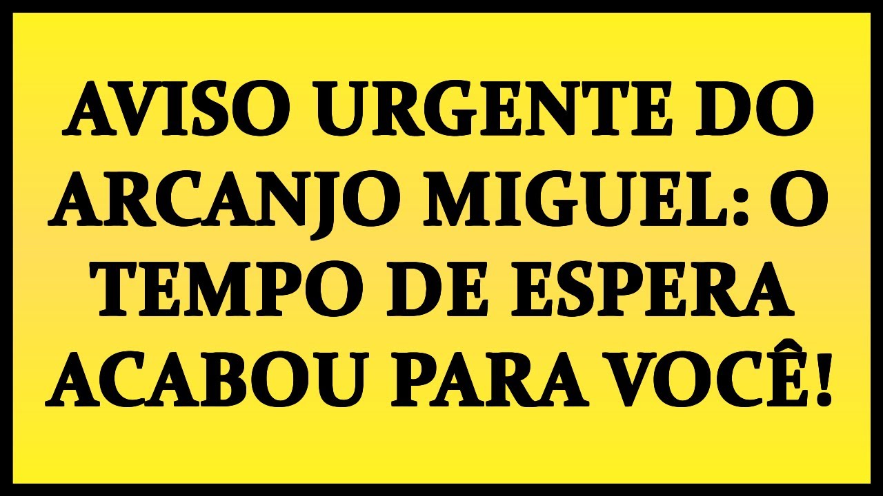 🔴 AVISO URGENTE DO ARCANJO MIGUEL: O TEMPO DE ESPERA ACABOU PARA VOCÊ!