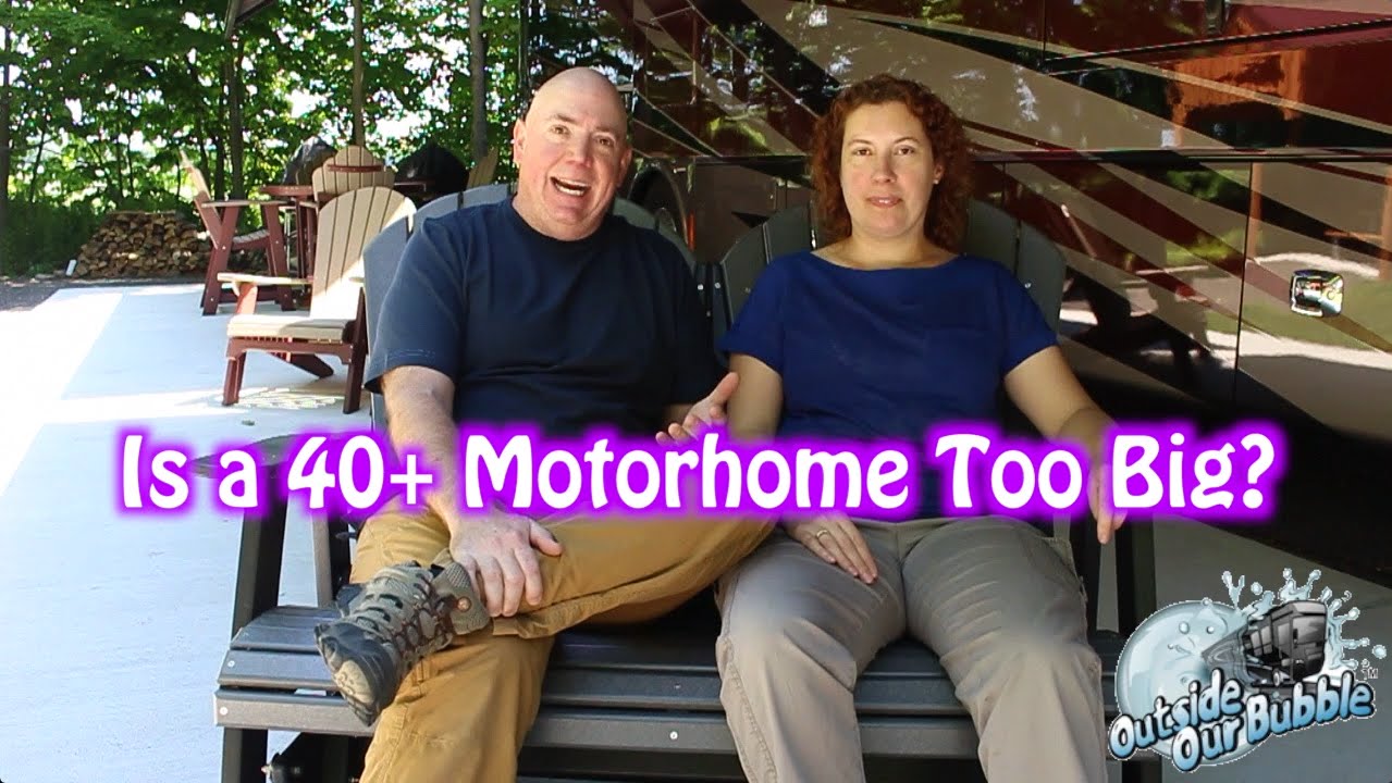 Is a 40+ Foot Motorhome Too Big For National Parks?