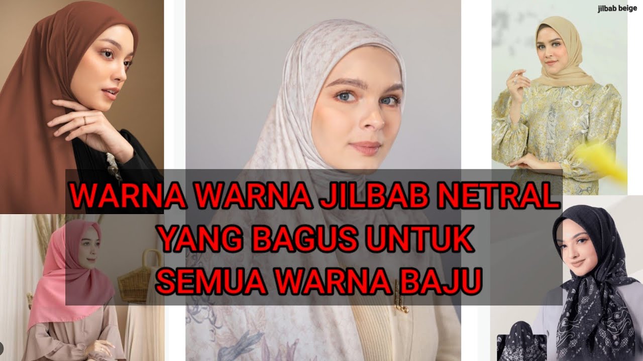 10 WARNA JILBAB YANG COCOK UNTUK SEMUA WARNA BAJU