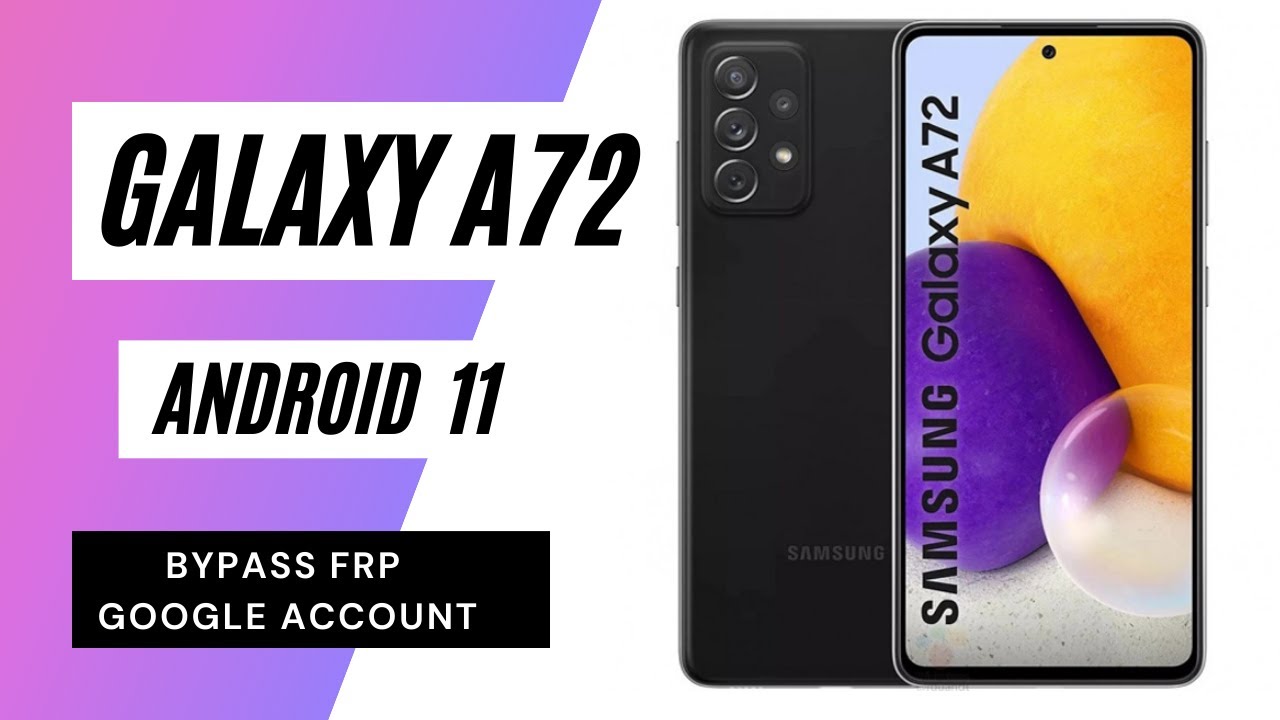 Galaxy A72  Frp Bypass/Google bypass New Security (Android 11) Easy Steps & Quick Method 100% Work.