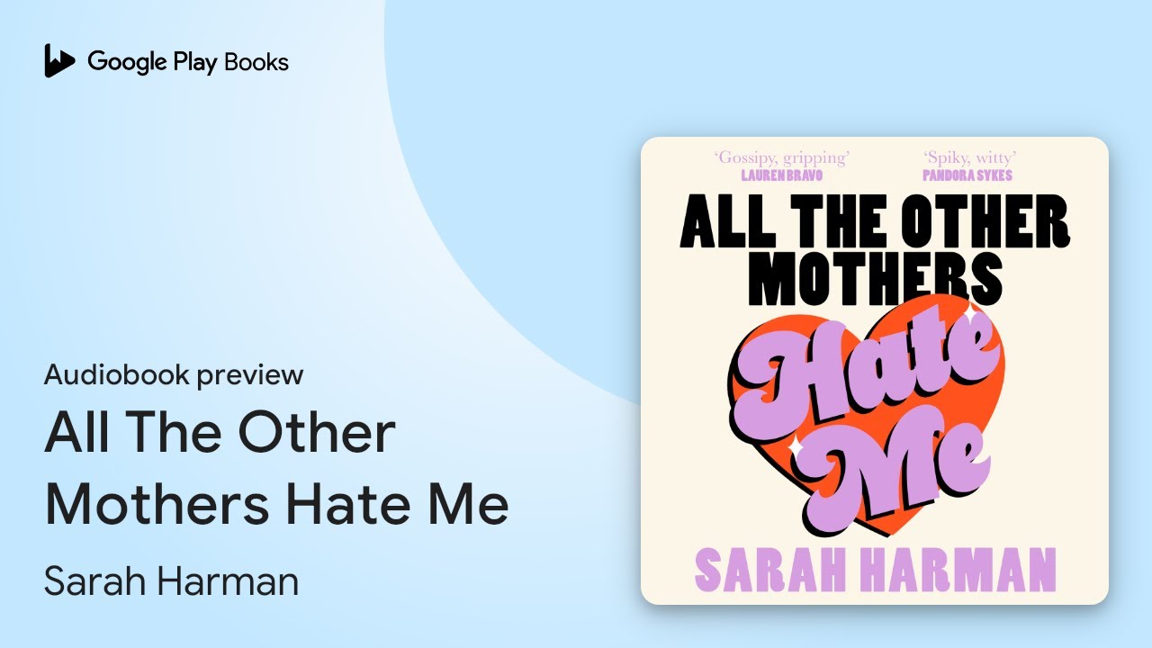 All The Other Mothers Hate Me by Sarah Harman &middot; Audiobook preview