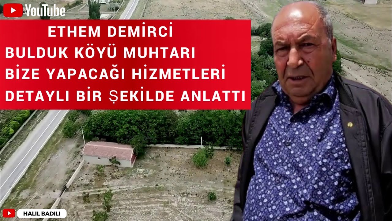 BULDUK KÖYÜ MUHTARI BİZE YAPACAĞI HİZMETLERİ DETAYLI BİR ŞEKİLDE ANLATTI