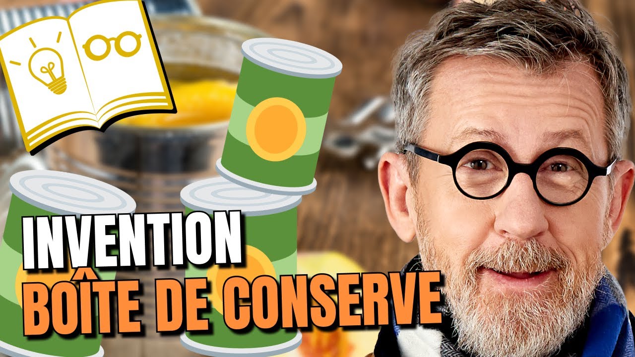 Comment la bo&icirc;te de conserve a &eacute;t&eacute; invent&eacute;e ? 🥫 Confinement Jour 36