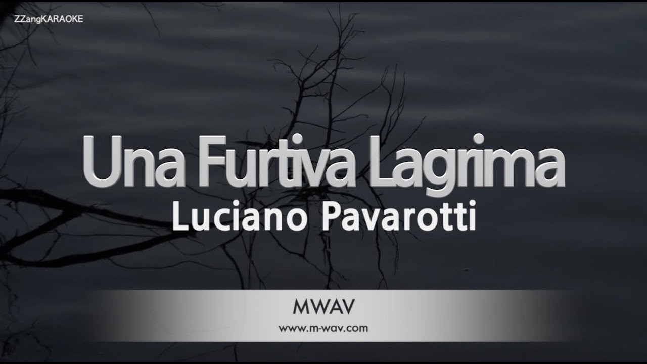 Luciano Pavarotti - Una Furtiva Lagrima (Melody) (Karaoke Version)