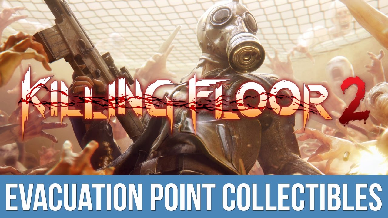 Killing Floor 2 - Point Paper Trophy / Achievement Guide (Evacuation Point Collectibles)