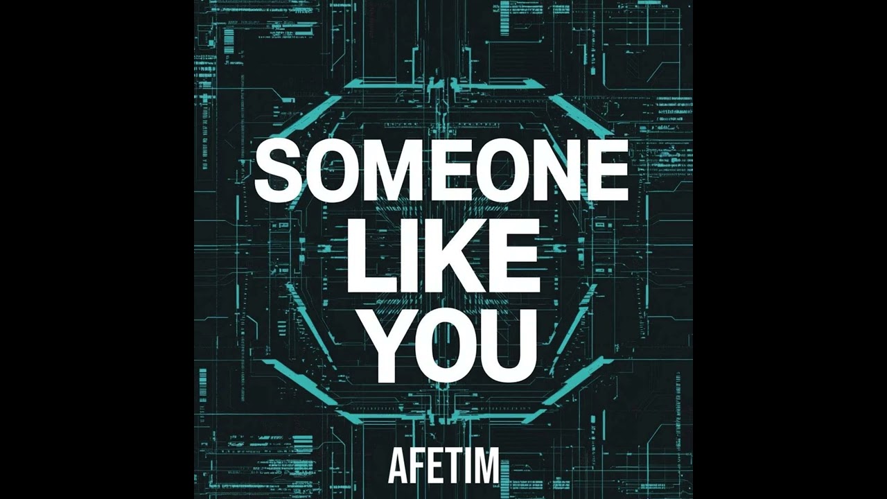 Afetim - Someone Like You