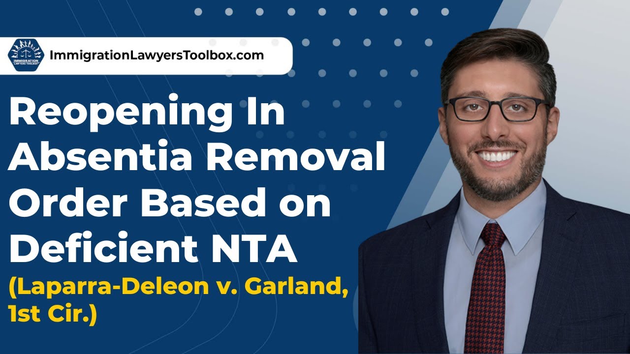 Reopening In Absentia Removal Order Based on Deficient NTA (Laparra-Deleon v. Garland, 1st Cir.)