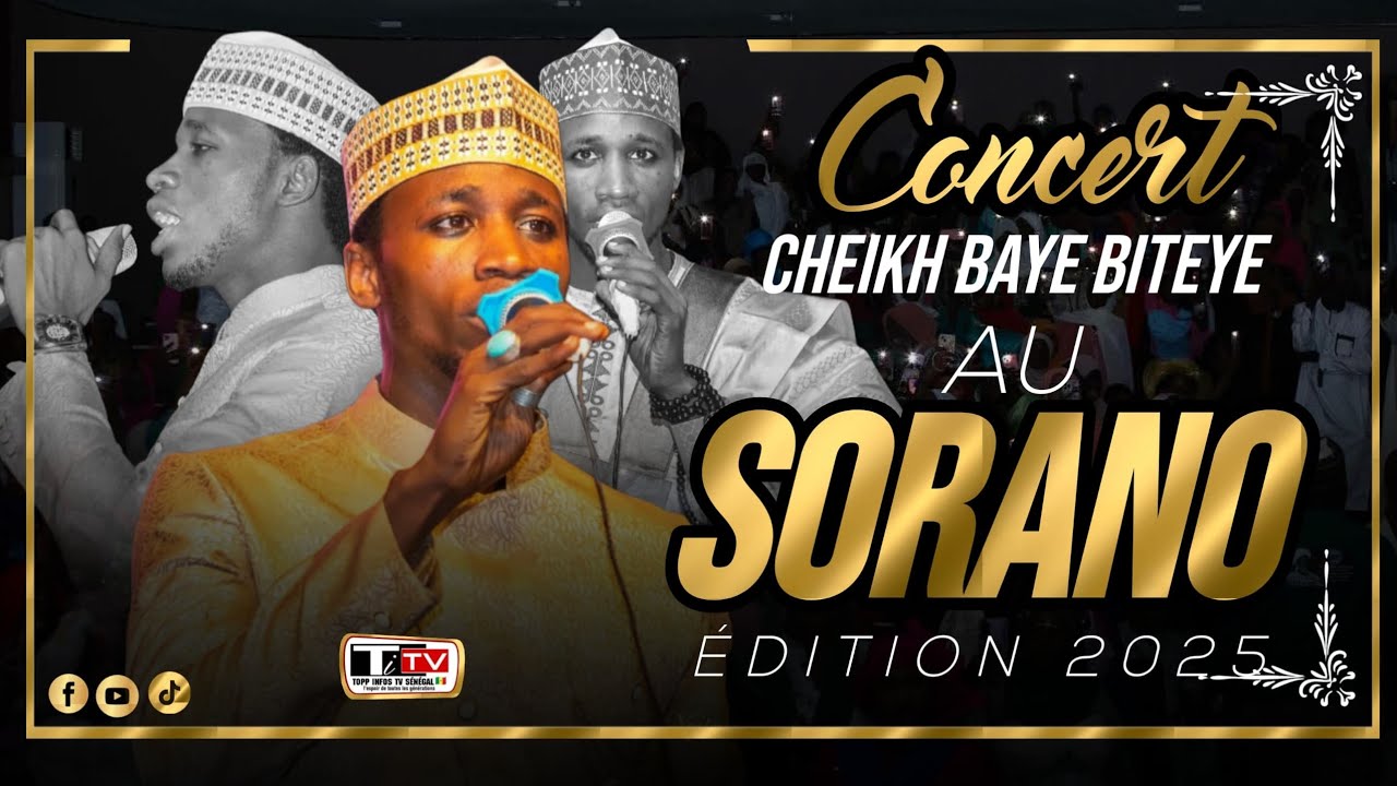 [REPLAYE] 3EME EDITION CONCER CHEIKH BAYE BITEYE A DAKAR AU SORANO SAMEDI /12 JUILLET :2025