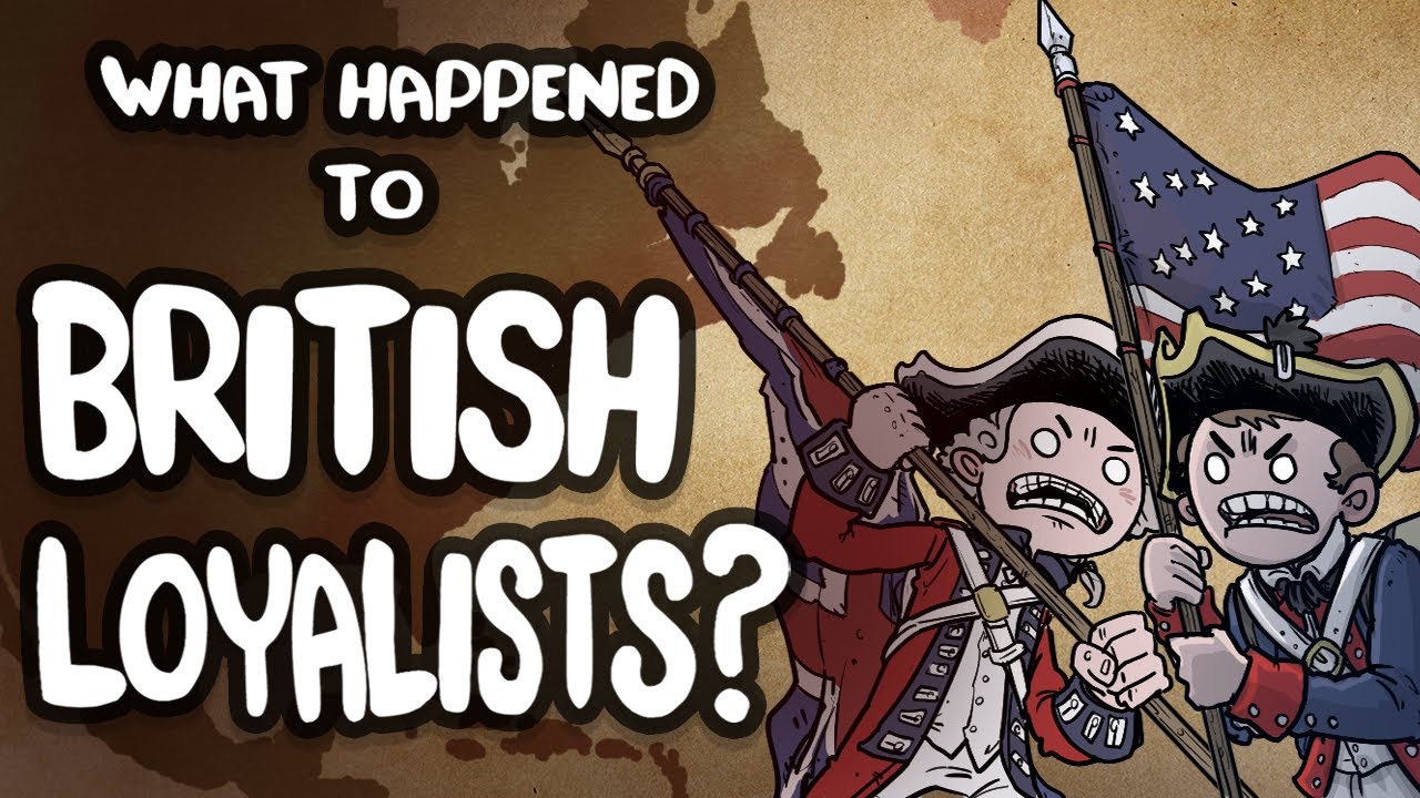 What Happened to British Loyalists After the Revolution?