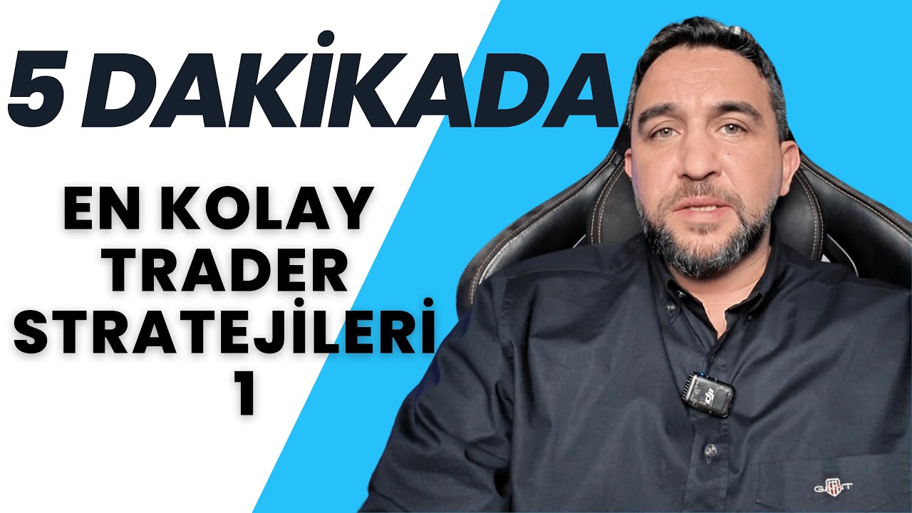 5 Dakikada En Kolay Trader Stratejileri 1