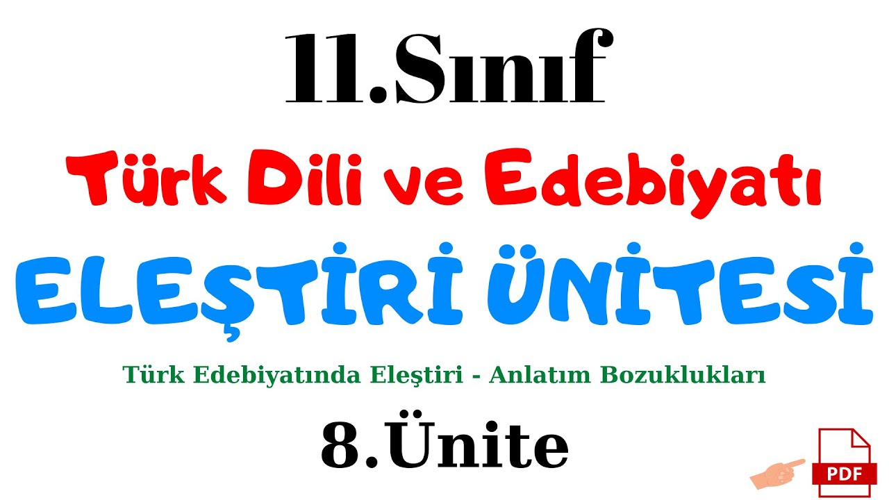 11.SINIF TÜRK DİLİ VE EDEBİYATI ELEŞTİRİ ÜNİTESİ - 11.Sınıf Edebiyat Eleştiri Ünitesi Hazırlık