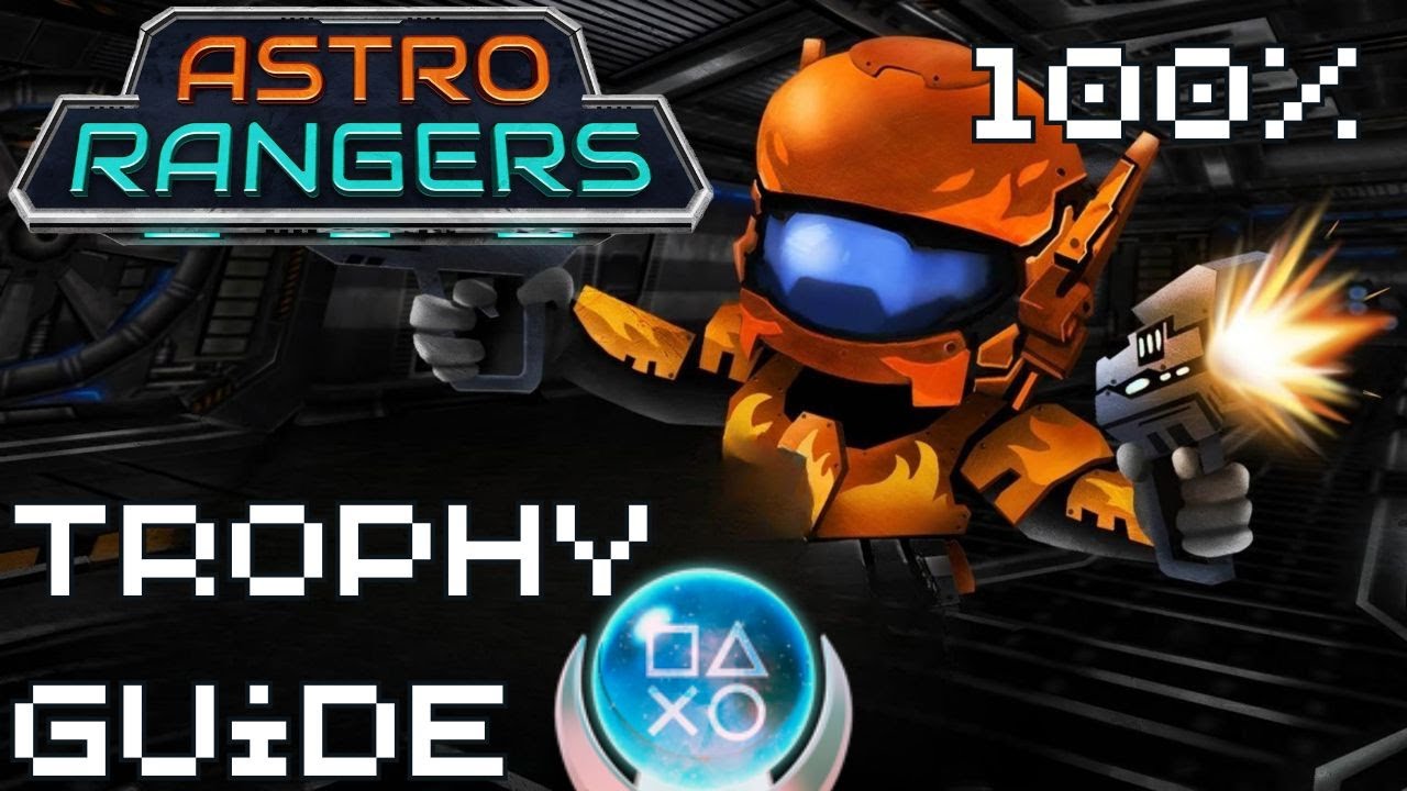 Astro Rangers | Easy Cheap Fast Platinum! | 100% Trophy Guide