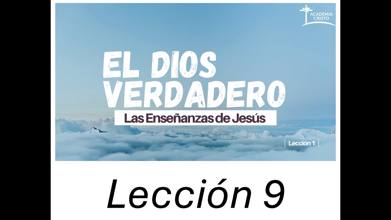 El Dios Verdadero: Lección 9 (turno de noche)