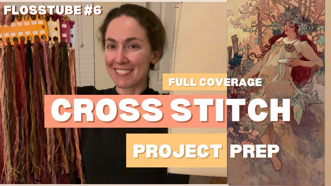 How to Start a Full Coverage Cross Stitch Project Part 1: Preparing Materials