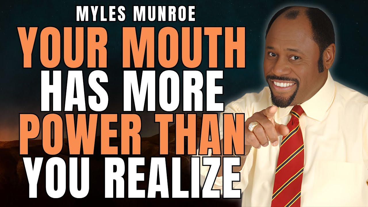 Myles Munroe: YOUR WORDS Build Your Destiny—Stop Saying This If You Want BREAKTHROUGH