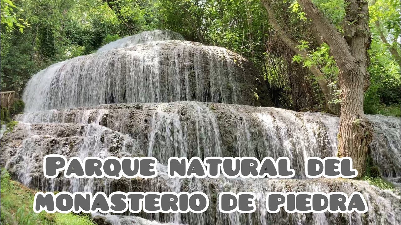 PARQUE NATURAL del MONASTERIO de PIEDRA Zaragoza, completo recorrido por sus cascadas y pasajes.